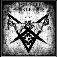 Alcoholic Rites : Fermented in Hell